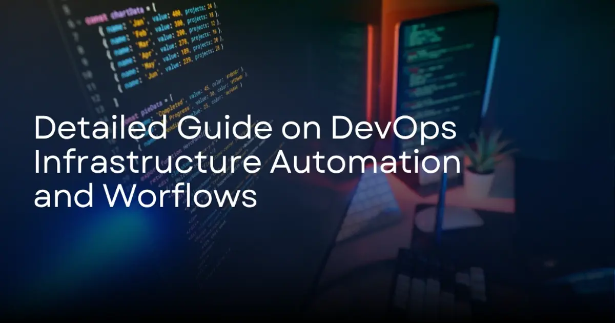 DevOps Infrastructure Explained: Strategies, and Tools